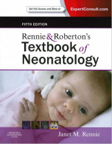 Rennie & Roberton S Textbook Of Neonatology