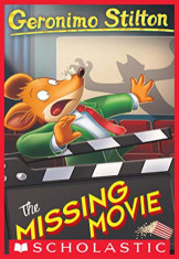 Geronimo Stilton #73: THE MISSING MOVIE