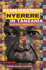 Remember Nyerere in Tanzania, History Memory Legacy