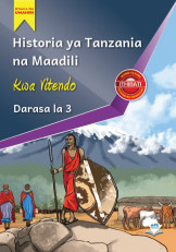 Historia ya Tanzania na Maadili kwa Vitendo Darasa la 3