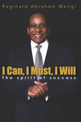 I Can, I Must, I Will: The Spirit Of Success