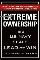 Extreme Ownership : How U.S. Navy Seals Lead and Win