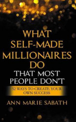 What Self- Made Millionares Do