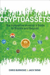 Cryptoassets - The Innovative Investor's Guide To Bitcoin and Beyond