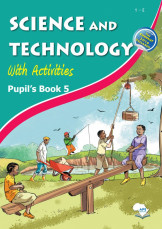Science and Technology with Activities Pupil's Book 5