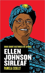 Ellen Johnson Sirleaf (Ohio Short Histories of Africa)