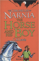 The Chronicles Of Narnia (3) - The Horse And His Boy