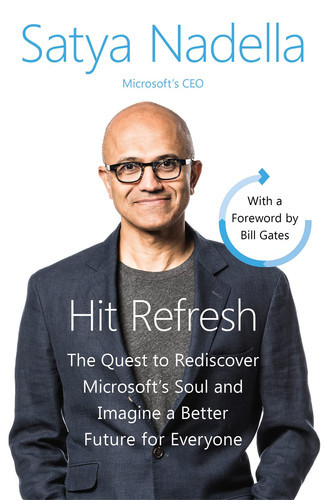 Hit Refresh: A Memoir By Microsoft’S Ceo