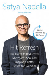 Hit Refresh: A Memoir By Microsoft’S Ceo