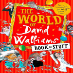 The World Of David Walliams Book Of Stuff : Fun, Facts And Everything You Never Wanted To Know