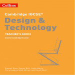 Collins Cambridge Igcse - Cambridge Igcse Design & Technology Teacher’S Guide