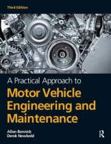 A Practical Approach To Motor Vehicle Engineering And Maintenance