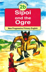 2B Sipoi And The Ogre (New Progressive Primary English)