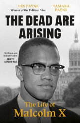 The Dead Are Arising - The Life Of Malcom X