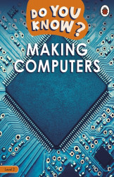 Do You Know? Level 2 â Making Computers