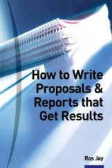 How To Write Proposals & Report That Get Results