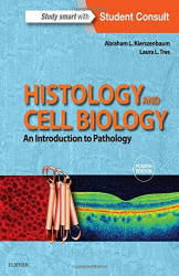 Histology And Cell Biology And Introduction To Pathology