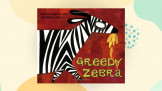Greedy Zebra