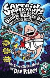 Captain underpants and the big bad battle of the bionic booger boy Part 2 : The revenge of the ridiculous robo-boogers