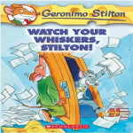 Geronimo Stilton #17 WATCH YOUR WHISKERS, STILTON