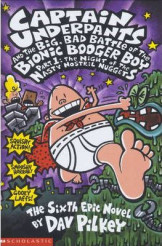 Captain Underpants And The Big Bad Battle Of The Bionic Booger Boy Part 1 The Night Of The Nasty Nostril Nuggets