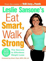 Leslie Sansone'S Eat Smart Walk Strong
