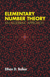 Elementary Number Theory: An Algebraic Approach - Dover Books on Mathematics