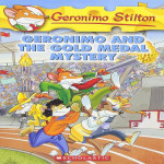 Geronimo Stilton #33 GERONIMO AND THE GOLD MEDAL MYSTERY