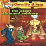 Geronimo Stilton #44 THE GIANT DIAMOND ROBBERY