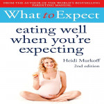 What to Expect, Eating well When You're Expecting