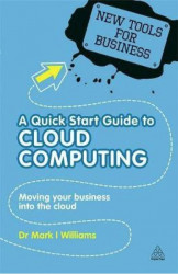 A Quick Start Guide to Cloud Computing