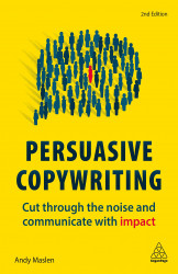Persuasive Copywriting - Cut through the Noise & Communicate with Impact