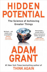 Hidden Potential: The Science Of Achieving Greater Things
