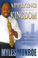 Applying The Kingdom-Rediscovering The Priority Of God For Mankind