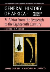 General History Of Africa Volume V: Africa From The Sixteenth To The Eightenth Century