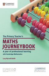 The Primary Teacher'S Maths Journeybook : A Year Of Professional Learning