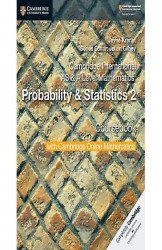 Cambridge International AS & A Level Mathematics: Probability & Statistics 2 Coursebook with Cambridge Online Mathematics (2 Years)