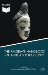 The Palgrave handbook of African Philosophy