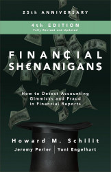 Financial Shenanigans - How To Detect Accounting Gimmicks And Fraud In Financial Reports