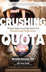 Crushing Quota - Proven Sales Coaching Tactics For Breakthrough Performance