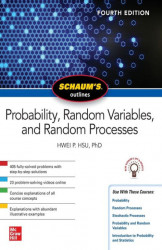 Schaum's Outline of Probability, Random Variables, and Random Processes, Fourth Edition