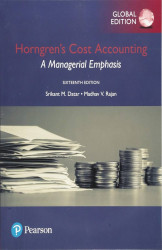 Horgren'S Cost Accounting - A Managerial Emphass Sixteenth Edition