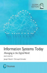 Information Systems Today Managing In The Digital World Eigth Edition