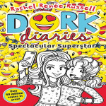 DORK DIARIES: SPECTACULAR SUPERSTAR