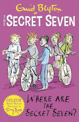Secret Seven Colour Short Stories: Where Are the Secret Seven?