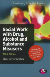 Social Work With Drug  Alcohol And Substance Misusers