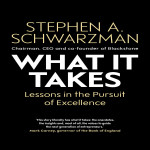 What It Takes : Lessons in the Pursuit of Excellence