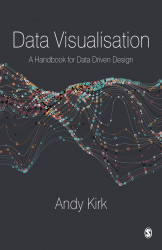 Data Visualisation - A Handbook For Data Driven Design