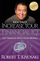 Rich Dad's - Increase Your Financial IQ