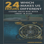 24 Hours Which Makes Us Different-Lessons Which Were Never Taught in Class